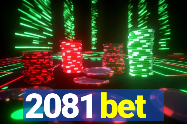 2081 bet